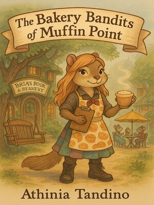 cover image of The Bakery Bandits of Muffin Point